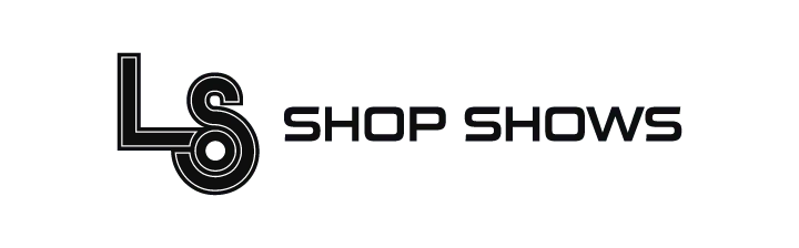 LS Shop Shows